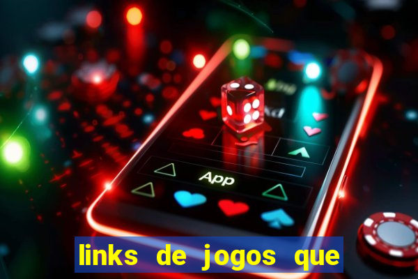 links de jogos que ganha dinheiro